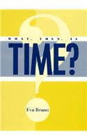 What, Then, Is Time?