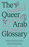 The Queer Arab Glossary