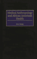 Medical Anthropology and African American Health