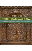 When Oak Was New: English Furniture & Daily Life 1530-1700
