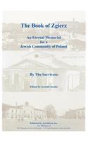 Book of Zgierz - An Eternal Memorial for a Jewish Community of Poland