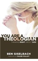 You Are a Theologian