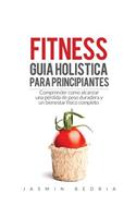 Fitness Guia Holistica para Principiantes
