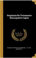 Singularia De Testamento Nuncupativo Capita