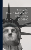 German Immigration to Southern Illinois, 1820-1860