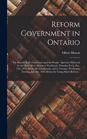 Reform Government in Ontario [microform]
