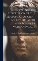 Compendious Description of the Museums of Ancient Sculpture, Greek and Roman in Vatican Palace