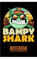 Bampy Shark Notebook: Personal Notebook Journal or Diary to Write In. Fathers Day Gifts for Bampy or Birthday Present for your Grandfather