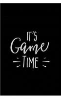 It's Game Time: Blank Journal and Football Notebook, Lined Pages, For Work or Home, To Do List, Fanbook, Planning, Strategy and Skills, Black