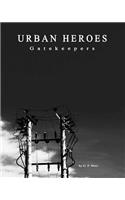 URBAN HEROES Gatekeepers