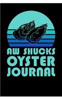 Aw Shucks Oyster Journal