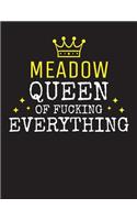 MEADOW - Queen Of Fucking Everything