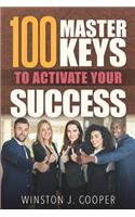 100 Master Keys to Activate Your Success
