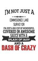 I'm Not Just A Commissioned Land Surveyor