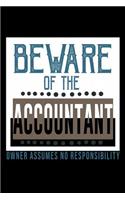 Beware of the accountant. Owner assumes no resposibility