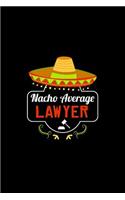 Nacho Average Lawyer