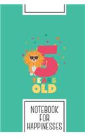 Notebook for Happinesses: Lined Journal with Five Years fifth Birthday Party Lion Design - Cool Gift for a friend or family who loves confetti presents! - 6x9" - 180 White li