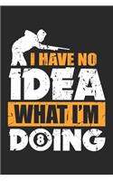 I Have No Idea
