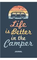 Camper Van Journal and Notebook. Life Is Better In The Camper.