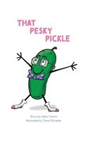 That Pesky Pickle