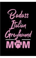 Badass Italian Greyhound Mom: College Ruled, 110 Page Journal