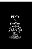 Mexico Is Calling & I Must Go