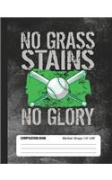 No Grass Stains No Glory Composition Book Wide Ruled