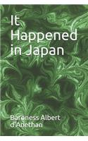 It Happened in Japan