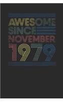 Awesome Since November 1979: Blank Lined Notebook / Journal (6 X 9) - November Birthday Gift and November Anniversary Gift