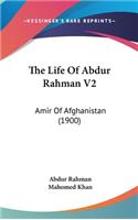 The Life of Abdur Rahman V2