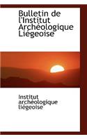 Bulletin de L'Institut Arch Ologique Li Geoise