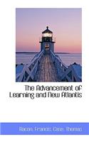 The Advancement of Learning and New Atlantis