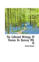 The Collected Writings of Thomas de Quincey Vol VI