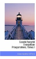 Eusebii Pamphili Evangelicae Praeparations, Tomus I: (Greek, Modern (after 1453))