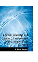 Artificial Waterways and Commercial Development (with a History of the Erie Canal)
