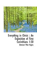 Everything in Christ: (English)