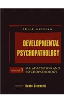 Developmental Psychopathology, Maladaptation and Psychopathology