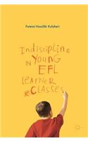 Indiscipline in Young EFL Learner Classes