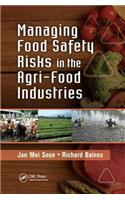 Managing Food Safety Risks in the Agri-Food Industries