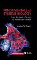 Fundamentals of Systems Biology: From Synthetic Circuits to Whole-cell Models