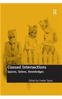 Classed Intersections: Spaces, Selves, Knowledges