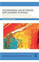 Emerging Law of Forced Displacement in Africa