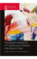 Routledge Handbook of Cultural and Creative Industries in Asia