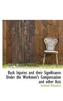 Back Injuries and Their Significance Under the Workmen's Compensation and Other Acts
