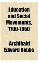 Education and Social Movements, 1700-1850