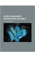 Lord Oakburn's Daughters Volume 1