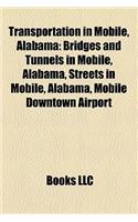 Transportation in Mobile, Alabama: Bridges and Tunnels in Mobile, Alabama, Streets in Mobile, Alabama, Mobile Downtown Airport(English)