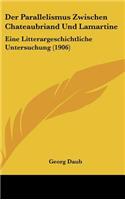 Der Parallelismus Zwischen Chateaubriand Und Lamartine: Eine Litterargeschichtliche Untersuchung (1906)
