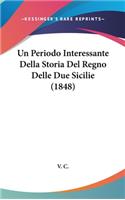 Un Periodo Interessante Della Storia del Regno Delle Due Sicilie (1848)