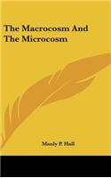 Macrocosm And The Microcosm